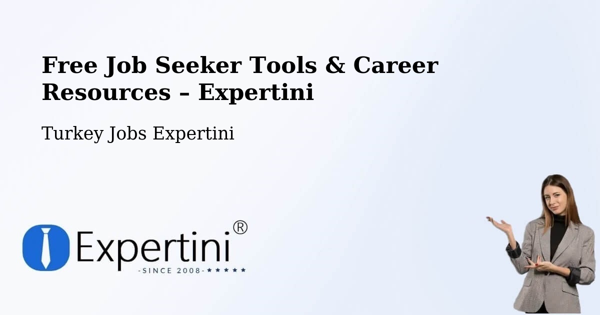 Free Job Seeker Tools & Career Resources – Karahalli - Karahalli, Turkey Jobs Expertini
