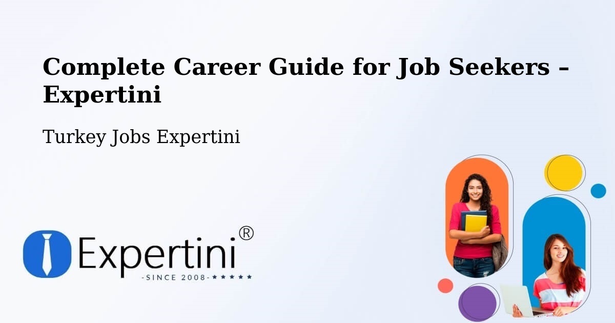 Career Guide for Job Seekers – Karahalli - Karahalli, Turkey Jobs Expertini