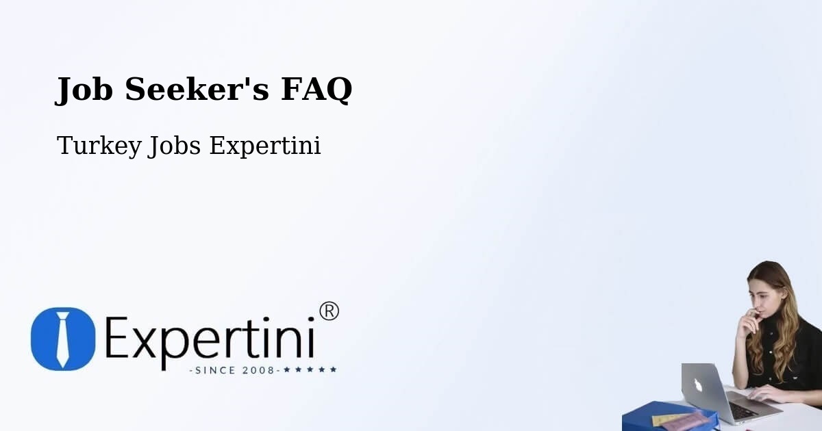 Job Seeker FAQ – Karahalli - Turkey Jobs Expertini