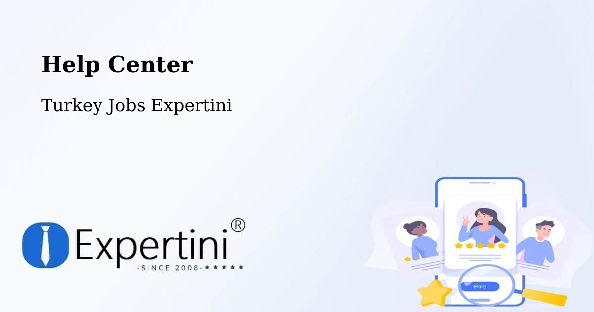 Help Center – Karahalli - Turkey Jobs Expertini